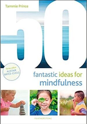 50 Fantastic Ideas for Mindfulness